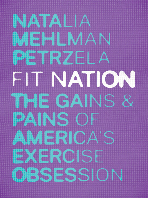 Title details for Fit Nation by Natalia Mehlman Petrzela - Available